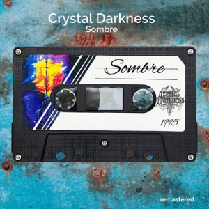  Crystal Darkness - Sombre
