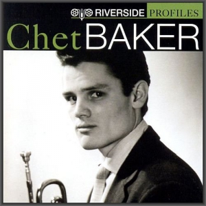  Chet Baker - Riverside Profiles
