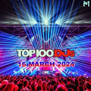  VA - Top 100 DJs Chart [16.03]