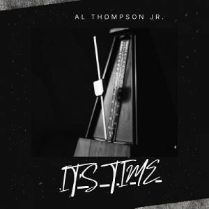  Al Thompson Jr - It's Time