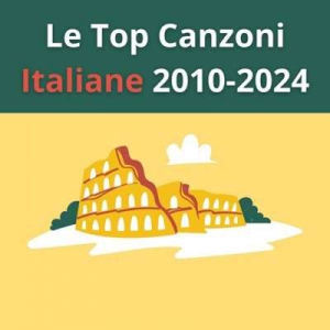  VA - Le Top Canzoni Italiane 2010-2024