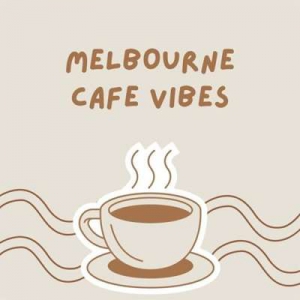  VA - Melbourne Cafe Vibes