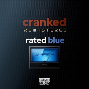  Rated Blue - Cranked Remastered