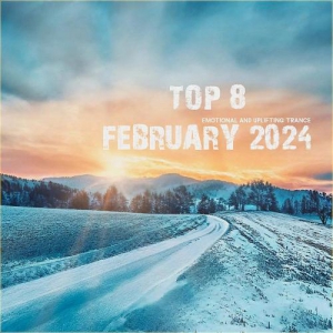  VA - Top 8 February 2024 Emotional and Uplifting Trance