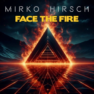  Mirko Hirsch - Face the Fire [EP]