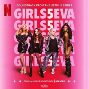  OST - VA - Girls5eva Season 3 [Music From The Netflix Original Series]