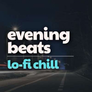  VA - Evening Beats Lo-Fi Chill