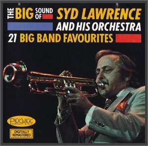  Syd Lawrence And His Orchestra - The Big Sound Of Syd Lawrence And His Orchestra: 21 Big Band Favourites
