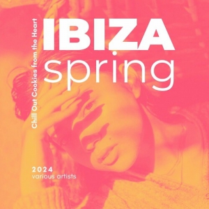  VA - Ibiza Spring 2024 [ChillOut Cookies from the Heart]