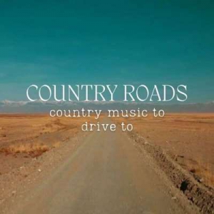  VA - Country Roads: Country Music To Drive To