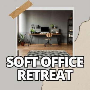  VA - Soft Office Retreat