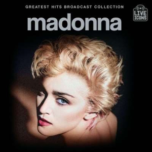  Madonna - Greatest Hits Broadcast Collection [Live]