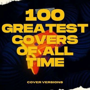  VA - 100 Greatest Covers Of All Time - Cover Versions