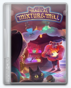 The Magical Mixture Mill 
