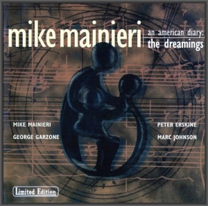 Mike Mainieri - An American Diary: The Dreamings
