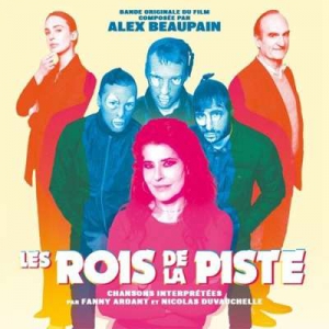  OST - Alex Beaupain - Les rois de la piste