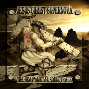  Tin Idols - Jesus Christ Supernova (The Heavy Metal Soundtrack)