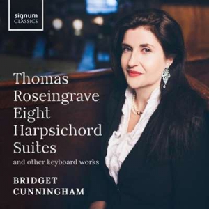  Bridget Cunningham - Thomas Roseingrave: Harpsichord Suites
