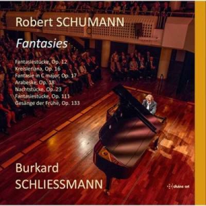  Burkard Schliessmann - Robert Schumann: Fantasies