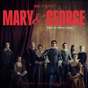  OST - Oliver Coates - Mary & George