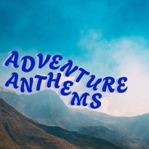  VA - Adventure Anthems