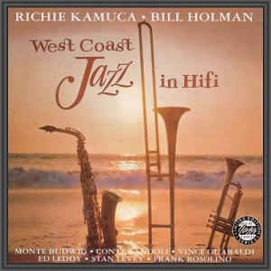  Richie Kamuca & Bill Holman - West Coast Jazz In Hi Fi
