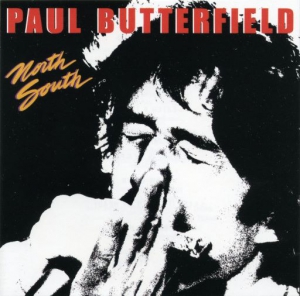  Paul Butterfield - North South