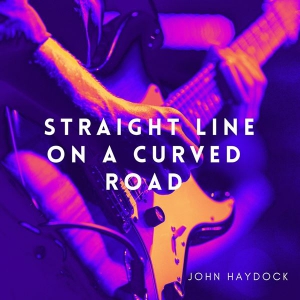  John Haydock - Straight Line on a Curved Road