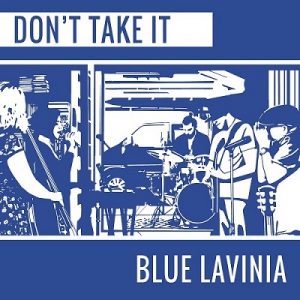  Blue Lavinia - Don't Take It