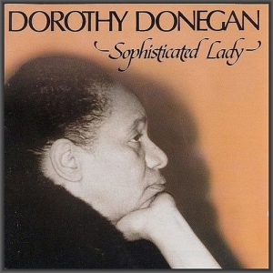  Dorothy Donegan - Sophisticated Lady