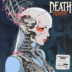  Death Selektor - Biomechanical Era
