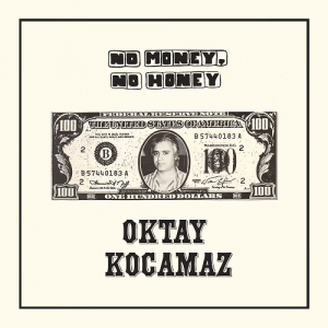  Oktay Kocamaz - No Money, no Honey
