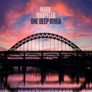  Mark Knopfler - One Deep River [Deluxe Edition]