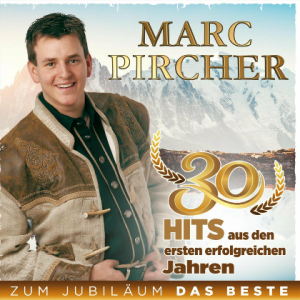  Marc Pircher - 30 Hits aus den ersten erfolgreichen Jahren [2CD]