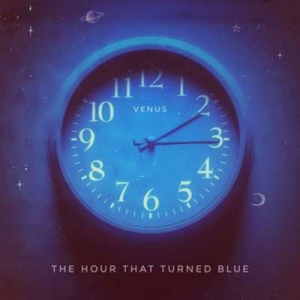  Venus - The Hour That Turned Blue