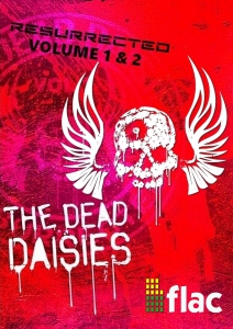  The Dead Daisies - Resurrected, Vol. 1 & 2