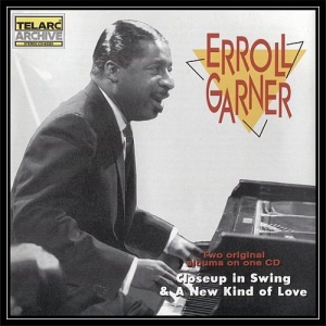  Erroll Garner - Closeup in Swing & A New Kind of Love