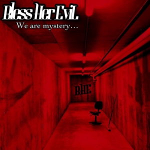  Bless Her Evil - We Are Mystery...