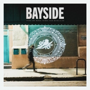  Bayside - There Are Worse Things Than Being Alive