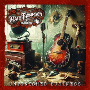  Dale Thompson and the Boon Dogs - Unfinished Business
