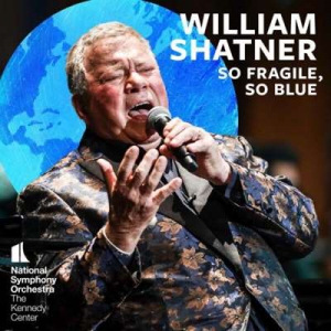  William Shatner - So Fragile, So Blue