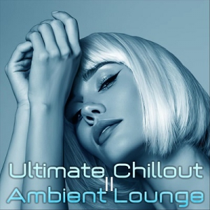  VA - Ultimate Chillout Ambient Lounge II