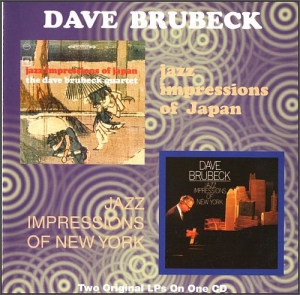  Dave Brubeck - Jazz Impressions Of Japan & Jazz Impressions Of New York