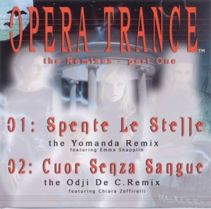  Opera Trance Featuring Emma Shapplin - Spente Le Stelle (The Remixes - Part One)