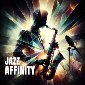  Most Relaxing Music Academy, Jazz Lounge Zone - Jazz Affinity: Connecting Through Music