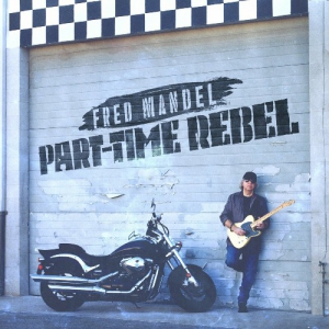  Fred Mandel - Part-Time Rebel
