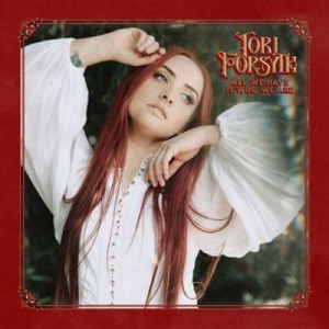  Tori Forsyth - All We Have Is Who We Are