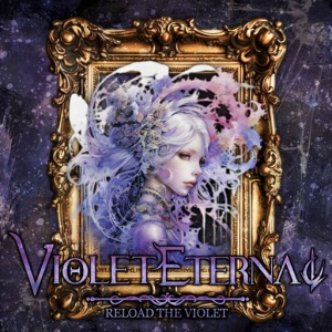 Violet Eternal - Reload The Violet