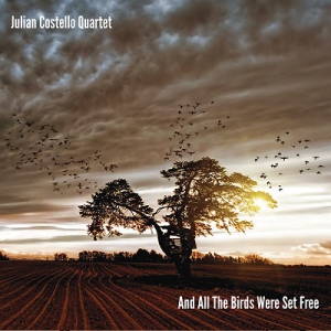  Julian Costello Quartet - And All The Birds Were Set Free