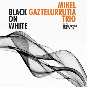  Mikel Gaztelurrutia Trio - Black on White